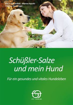Schüßler-Salze und mein Hund von Feichtinger,  Thomas, Kasnik,  Marion, Padourek,  Sonja, Schoenfeld,  Eva