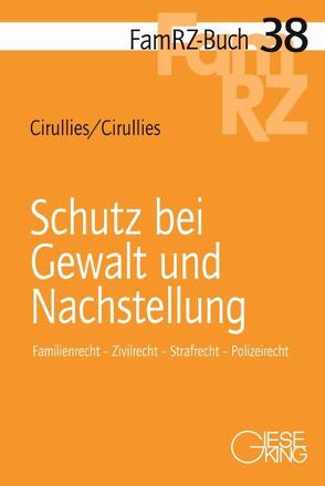 Schutz bei Gewalt und Nachstellung von Cirullies,  Birgit, Cirullies,  Michael