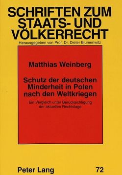 Schutz der deutschen Minderheit in Polen nach den Weltkriegen von Weinberg,  Matthias