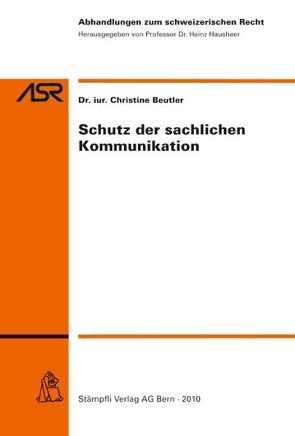 Schutz der sachlichen Kommunikation von Beutler,  Christine