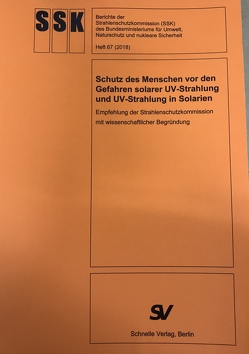 Schutz des Menschen vor den Gefahren solarer UV-Strahlung und UV-Strahlung in Solarien von Dr. Reinöhl-Kompa,  Sabine, Hahn,  Claudia, Siepenkötter,  Christa