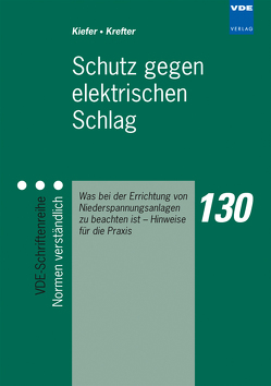Schutz gegen elektrischen Schlag von Kiefer,  Gerhard, Krefter,  Karl-Heinz