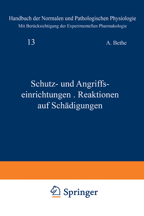 Schutz- und Angriffseinrichtungen · Reaktionen auf Schädigungen von Bergmann,  G.v., Bethe,  A., Ellinger,  A., Embden,  G.