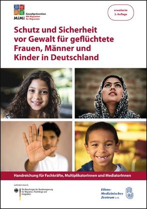 Schutz und Sicherheit vor Gewalt für geflüchtete Frauen, Männer und Kinder in Deutschland von Kedenburg,  Olga, Kizilhan,  Jan Ilhan, Kımıl,  Ahmet, Klett,  Claudia, Neubauer,  Bernd, Roock,  Marco, Rosenberg,  Anne, Salman,  Ramazan, Sauer,  Karin E., Sauter,  Andreas, Schelle,  Silvio, Teubert,  Anja