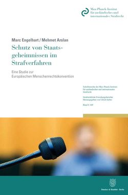 Schutz von Staatsgeheimnissen im Strafverfahren. von Arslan,  Mehmet, Engelhart,  Marc