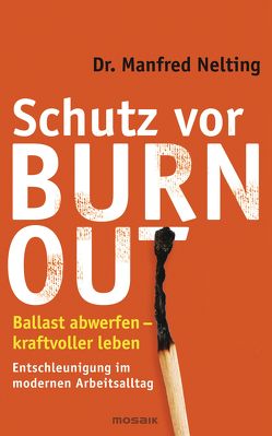Schutz vor Burn-out von Nelting,  Manfred