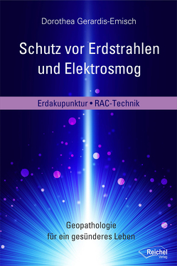 Schutz vor Erdstrahlen und Elektrosmog von Gerardis-Emisch,  Dorothea