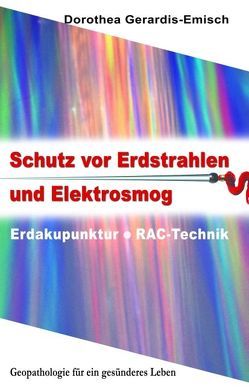 Schutz vor Erdstrahlen und Elektrosmog von Gerardis-Emisch,  Dorothea