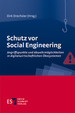 Schutz vor Social Engineering von Drechsler,  Dirk, Haag,  Dirk, Hertwig,  Otmar, Rohrer,  Anselm, Schmid,  Marco Dennis