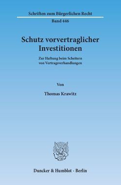 Schutz vorvertraglicher Investitionen. von Krawitz,  Thomas