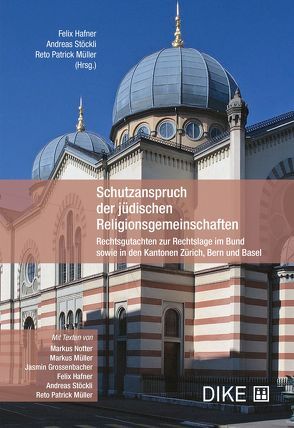 Schutzanspruch der jüdischen Religionsgemeinschaften von Hafner,  Felix, Müller,  Reto Patrick, Stöckli,  Andreas