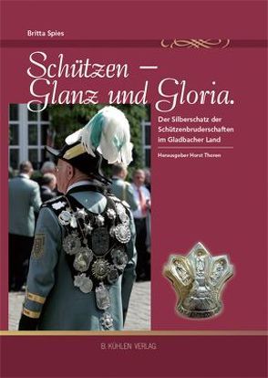Schützen – Glanz und Gloria von Spies,  Britta, Thoren,  Horst
