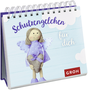 Schutzengelchen für dich von Groh Verlag