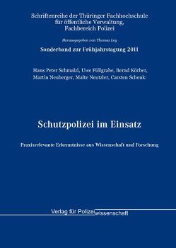 Schutzpolizei im Einsatz von Füllgrabe,  Uwe, Körber,  Bernd, Neuberger,  Martin, Neutzler,  Malte, Schenk,  Carsten, Schmalzl,  Hans P