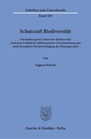 Schutzziel Biodiversität. von Piroch,  Ingmar