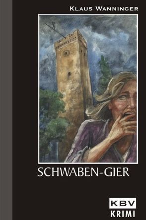 Schwaben-Gier von Wanninger,  Klaus