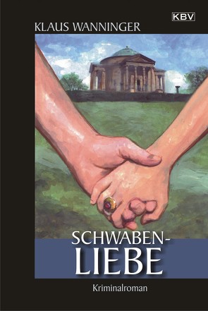 Schwaben-Liebe von Wanninger,  Klaus