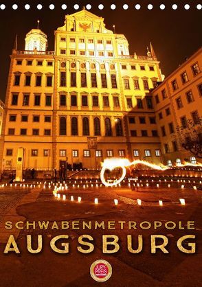 Schwabenmetropole Augsburg (Tischkalender 2019 DIN A5 hoch) von Cross,  Martina