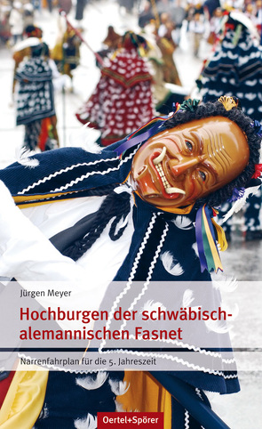 Schwäbisch-alemannische Fasnet von Meyer,  Jürgen