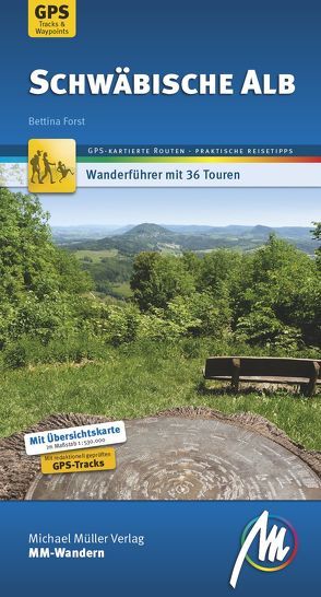 Schwäbische Alb MM-Wandern Wanderführer Michael Müller Verlag von Forst,  Bettina