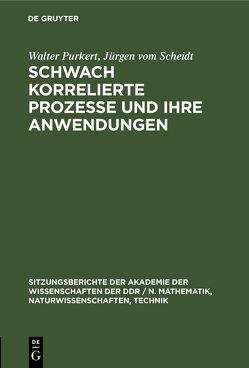 Schwach korrelierte Prozesse und ihre Anwendungen von Purkert,  Walter, Scheidt,  Jürgen vom