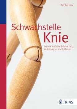 Schwachstelle Knie von Bartrow,  Kay