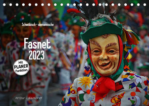 Schwäbisch alemannische Fasnet (Tischkalender 2023 DIN A5 quer) von Hoch,  Horst