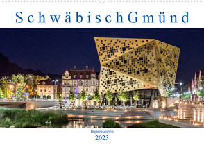 Schwäbisch Gmünd – Impressionen (Wandkalender 2023 DIN A2 quer) von Eugster,  Armin