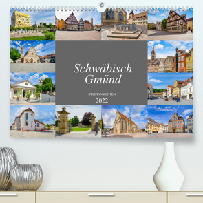 Schwäbisch Gmünd Stadtansichten (Premium, hochwertiger DIN A2 Wandkalender 2022, Kunstdruck in Hochglanz) von Meutzner,  Dirk
