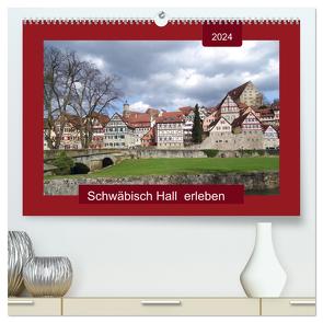 Schwäbisch Hall erleben (hochwertiger Premium Wandkalender 2024 DIN A2 quer), Kunstdruck in Hochglanz von Keller,  Angelika