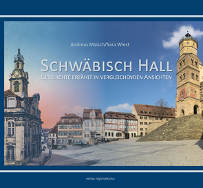 Schwäbisch Hall von Maisch,  Andreas, Wiest,  Sara