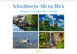 Schwäbische Alb im Blick (Wandkalender 2023 DIN A3 quer) von Huschka,  Klaus-Peter