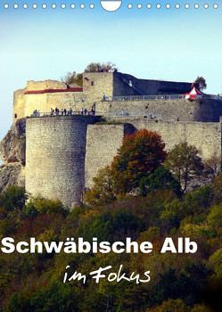 Schwäbische Alb im Fokus (Wandkalender 2023 DIN A4 hoch) von Huschka,  Klaus-Peter