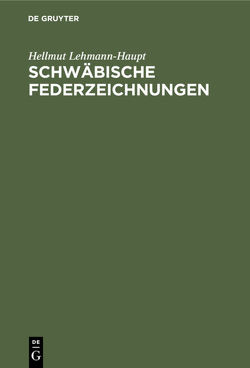 Schwäbische Federzeichnungen von Lehmann-Haupt,  Hellmut