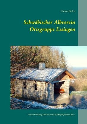 Schwäbischer Albverein Ortsgruppe Essingen von Bohn,  Heinz