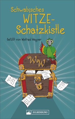 Schwäbisches Witze-Schatzkistle von Wagner,  Winfried