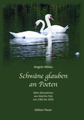 Schwäne glauben an Poeten von Niklas,  Angelo