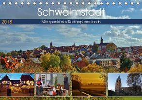 Schwalmstadt – Mittelpunkt des Rotkäppchenlands (Tischkalender 2018 DIN A5 quer) von Klapp,  Lutz