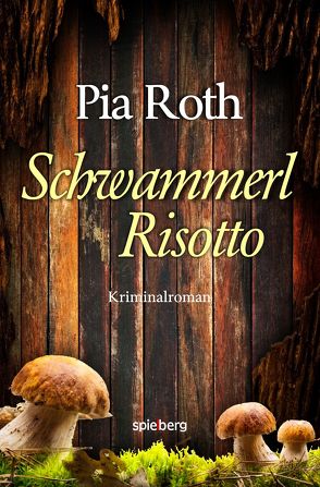 SchwammerlRisotto von Roth,  Pia