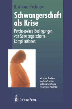 Schwangerschaft als Krise von Nöstlinger,  C., Schindler,  S., Wimmer-Puchinger,  Beate