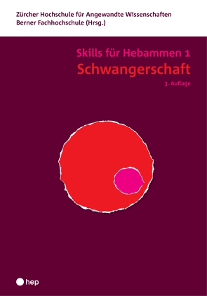 Schwangerschaft – Skills für Hebammen 1 (Print inkl. eLehrmittel) von Berner Fachhochschule, Zürcher Hochschule für Angewandte Wissenschaften