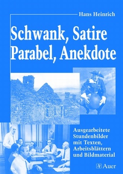 Schwank, Satire, Parabel, Anekdote von Heinrich,  Hans