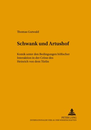 Schwank und Artushof von Gutwald,  Thomas