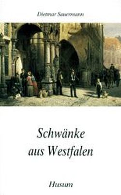 Schwänke aus Westfalen von Sauermann,  Dietmar