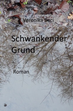 Schwankender Grund von Beci,  Veronika