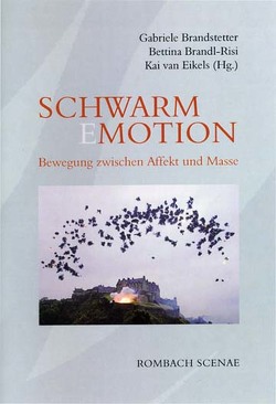 Schwarm(E)Motion von Brandl-Risi,  Bettina, Brandstetter,  Gabriele, Eikels,  Kaivan