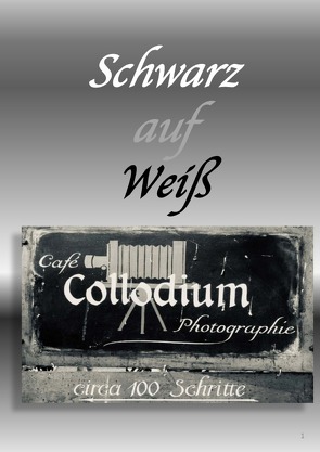 Schwarz auf Weiß – ein FotoBilderBuch von H.,  Frank, S.,  Vera