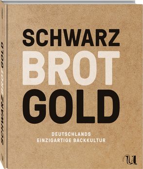 Schwarz Brot Gold von Bartz,  Bettina, Brinkop,  Maria, Kütscher,  Bernd, Swoboda,  Ingo