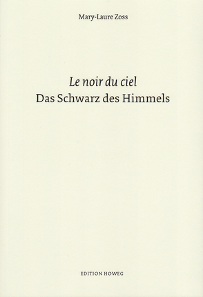 Schwarz des Himmels von Zoss,  Mary-Laure