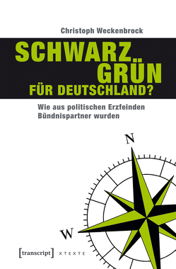Schwarz-Grün für Deutschland? von Weckenbrock,  Christoph